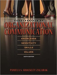 Image of Fundamentals of organizational communication : Knowledge, Sensitivity, Skills, Values